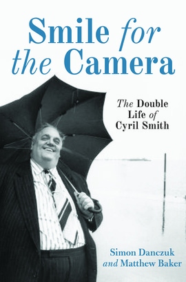 Smile For The Camera - The double life of Cyril Smith