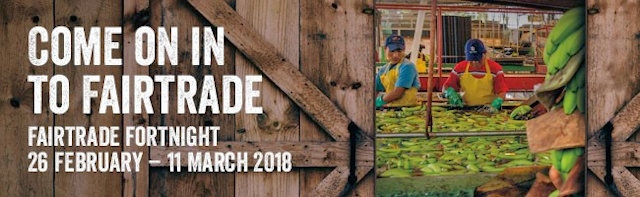 Fairtrade Fortnight: 26 February to 11 March