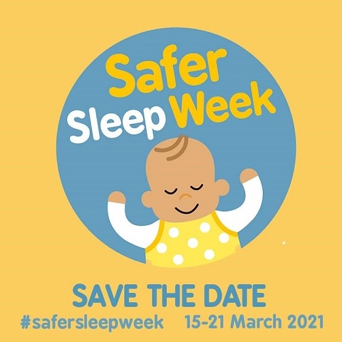 Safer Sleep Week is a national awareness campaign by the Lullaby Trust