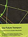 Greater Manchester Passenger Transport glossy leaflet - Our Future Transport