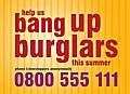 Help the Police to bang up burglars.