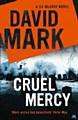 Cruel Mercy by David Mark