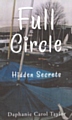 Daphanie Carol Taylor third novel entitled ‘Full Circle: Hidden Secrets’