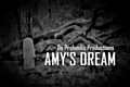 Amy's Dream, directed by Amanda Fleming